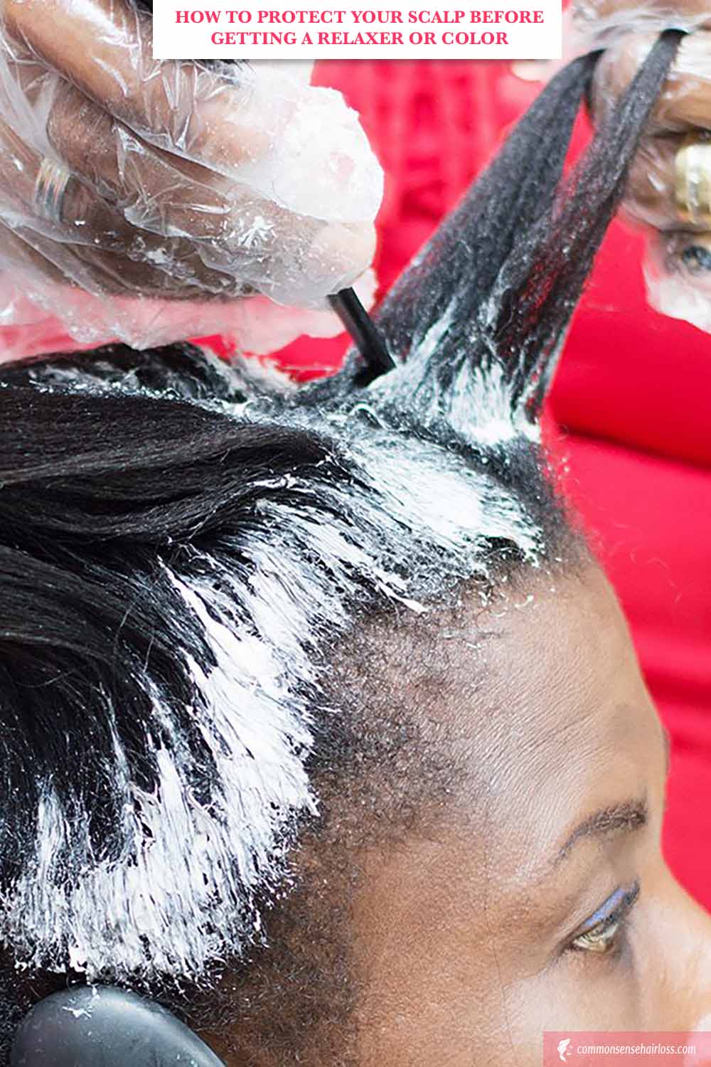How To Protect Your Scalp Before Getting A Relaxer Or Color